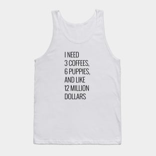 I need 3 coffees Tank Top